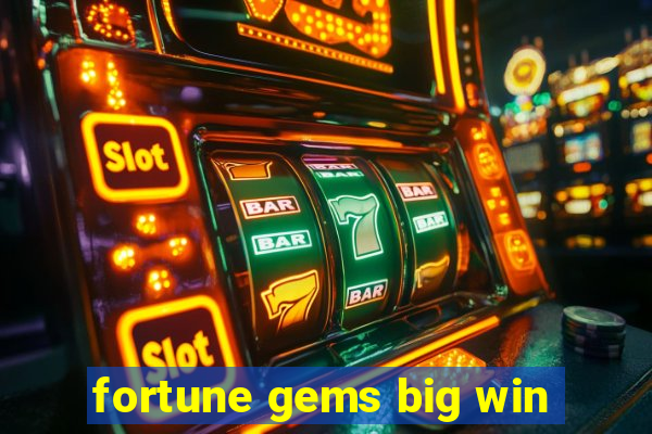 fortune gems big win